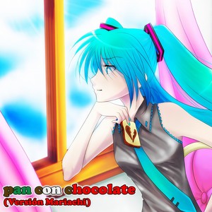 Pan con Chocolate (Version Mariachi)