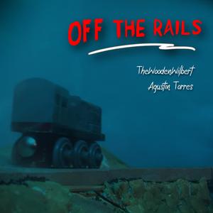 Off The Rails (The Whistle Blows)
