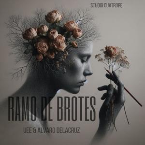 Ramo de Brotes (feat. Alvaro Delacruz) (Explicit)