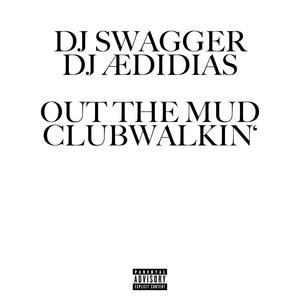 Out The Mud / Clubwalkin'