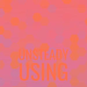 Unsteady Using