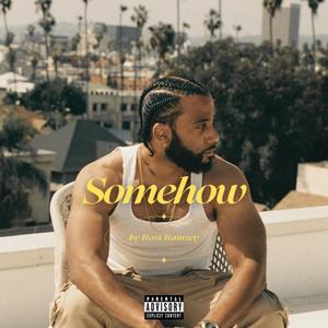 Somehow (Explicit)