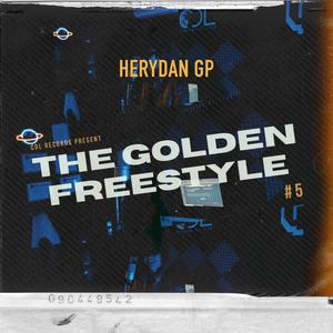 The Golden Freestyle #5 (feat. HERYDAN GP) (Explicit)