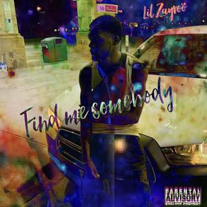 Find Me Somebody (Explicit)