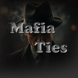 Mafia Ties (Explicit)