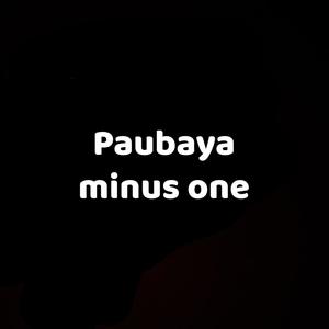 Paubaya Minus One