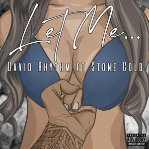 Let Me (feat. Stone Cold) [Explicit]