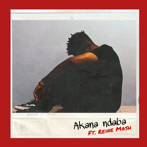 Akana Ndaba(feat. Reine Mash)