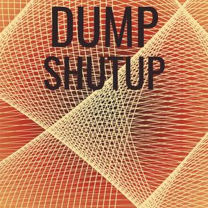 Dump Shutup