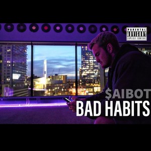 Bad Habits (Explicit)