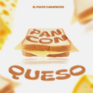 Pan Con Queso (Explicit)