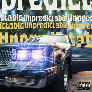 Unpredictable (feat. Mainiac) (Explicit)