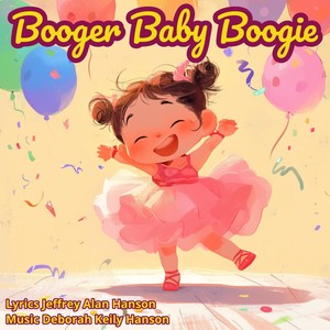 Booger Baby Boogie (feat. Grace Derryberry, Stella Derryberry, Olivia Bascos & Ethan Landicho)