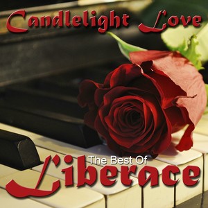 Candlelight Love - The Best Of Liberace