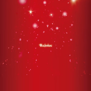 Rejoice