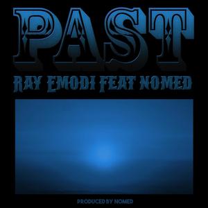 Past (feat. Nomed)