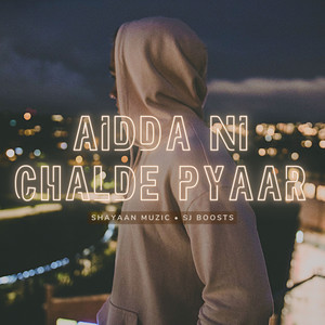 Aidda ni chalde pyaar