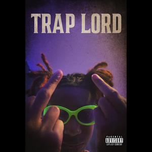 B2TURNTT - TRAP LORD (feat. S4TZAI) (Explicit)