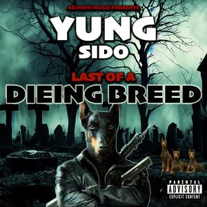 LAST OF A DIEING BREED (Explicit)