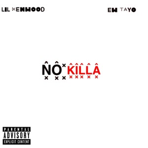 No Killa(feat. Ew Tayo) (Explicit)