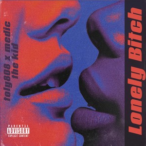 Lonely ***** (Explicit)