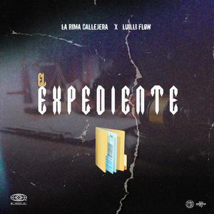 El Expediente (feat. Luilli Flow)