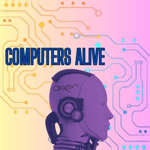 Alive Computers