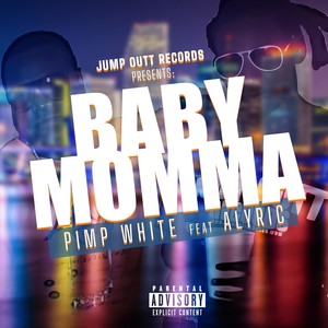 Baby Momma (feat. Alyric) [Explicit]