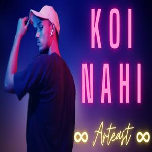 koi nahi | ARTEAST