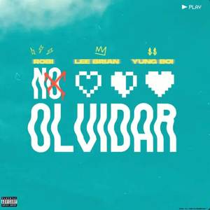 No Olvidar (feat. Leebrian & Yung Boi)