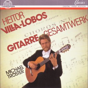 Heitor Villa-Lobos: Das Gesamtwerk für Gitarre solo