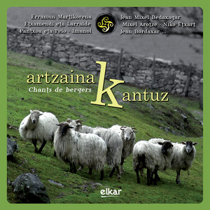 Artzainak Kantuz. Chants Des Bergers