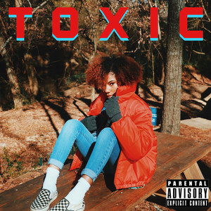 Toxic (Explicit)