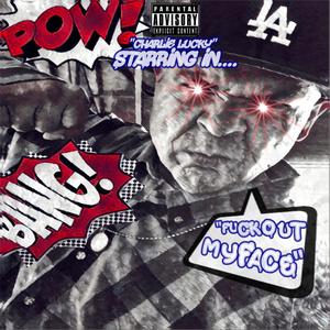 **** Out My Face (Explicit)