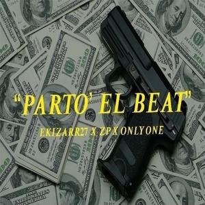 Parto' el beat (feat. zp & onlyone) [Explicit]