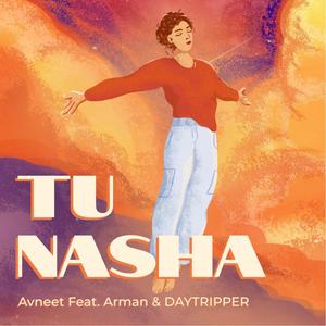 Tu Nasha (feat. DAYTRIPPER & Arman)