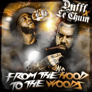 From the hood to the Woods (Explicit)