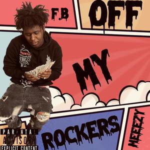 Off my rockers (Explicit)