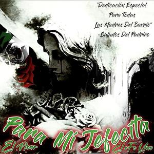 Para Mi Jefecita (feat. EL NEAR) (Explicit)
