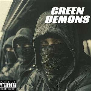 GREEN DEMONS . (Yvng Ali Lfs) (Explicit)