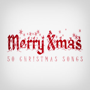 Merry Xmas (50 Christmas Songs)