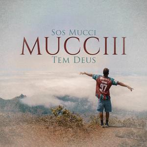 MUCCIII (TEM DEUS)