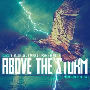 Above The Storm (feat. Skyzoo, Rapper Big Pooh & Shateish) [Explicit]