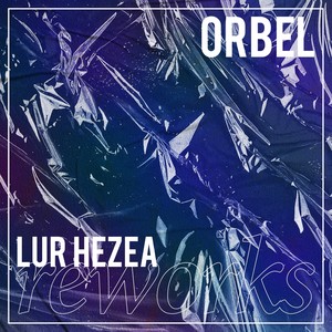 Lur Hezea (Reworks)