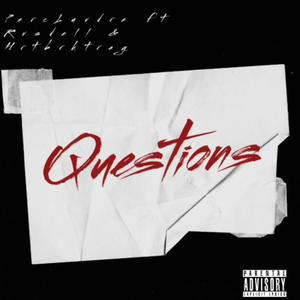 Questions (feat. Acerxo & Hrtbrktray) [Explicit]