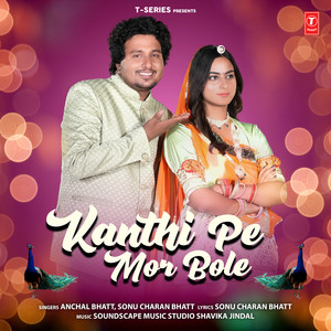 Kanthi Pe Mor Bole