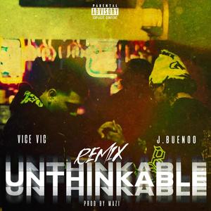 Unthinkable (feat. J.buenoo) [Explicit]