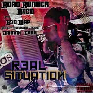 Real Situation (feat. GooWap, Super Throwed Dave & Johnny Ca$h) [Explicit]