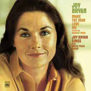 Make the Man Love Me \ Joy Bryan Sings