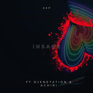 Insane (feat. D Jeneration & Achiri)